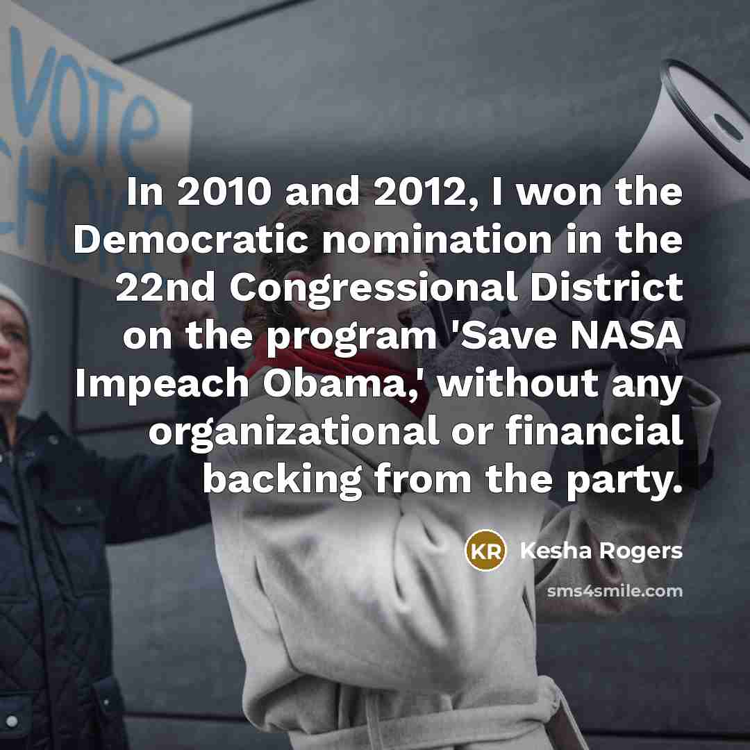 “In 2010 and 2012, I won the Democratic nomination in…” quote by Kesha Rogers