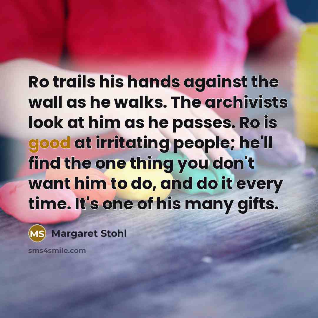“Ro trails his hands against the wall as he walks.…” quote by Margaret Stohl