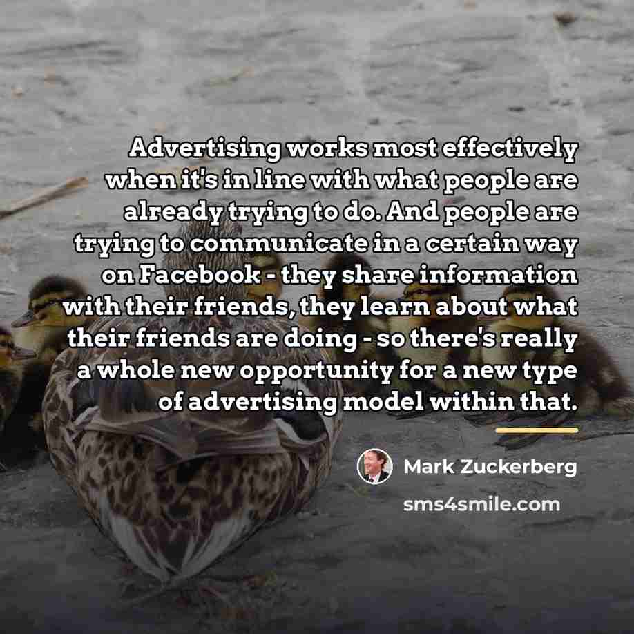 “Advertising works most effectively when it's in line with what…” quote by Mark Zuckerberg