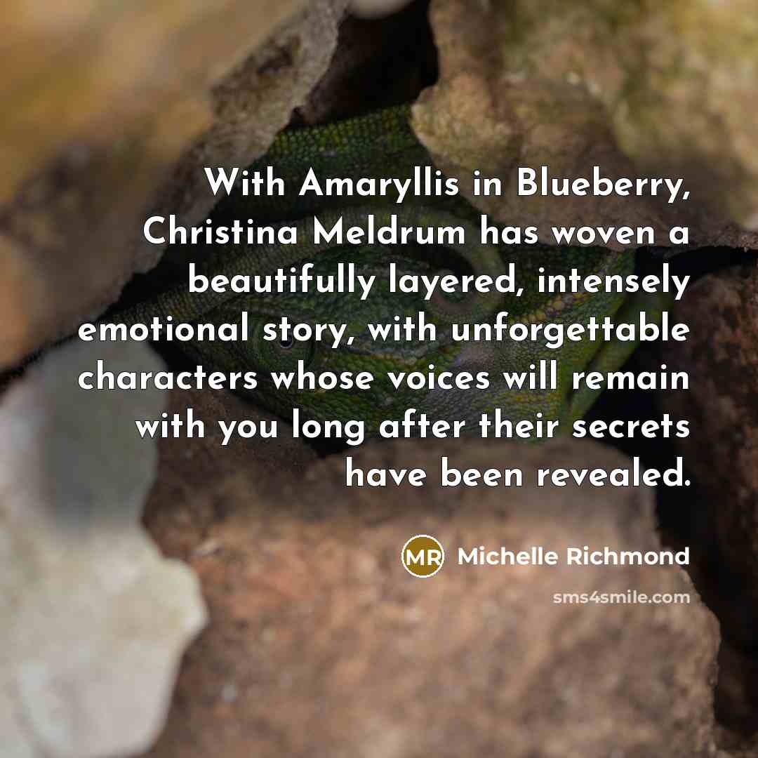 “With Amaryllis in Blueberry, Christina Meldrum has woven a beautifully…” quote by Michelle Richmond