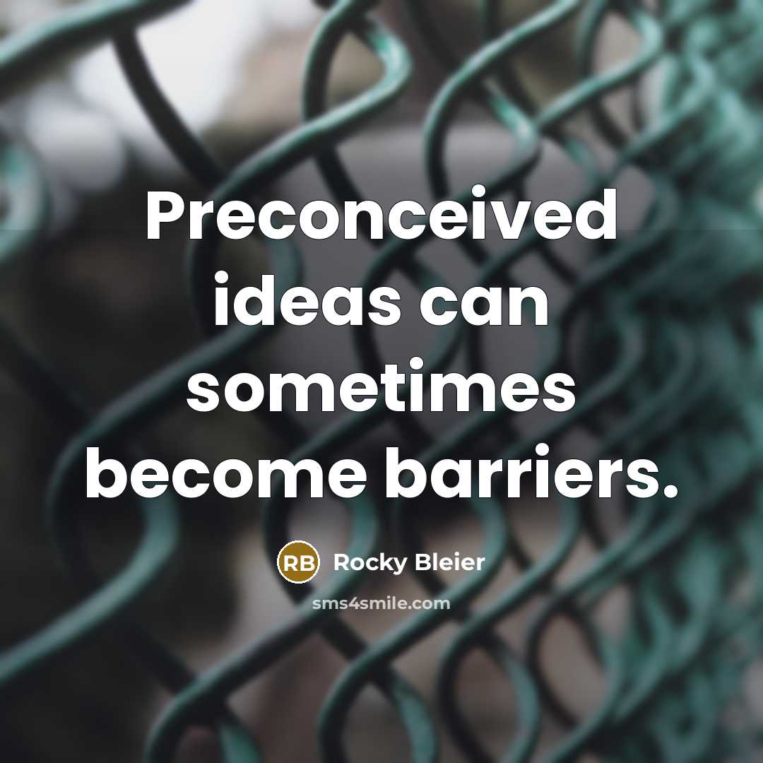 “Preconceived ideas can sometimes become barriers.…” quote by Rocky Bleier