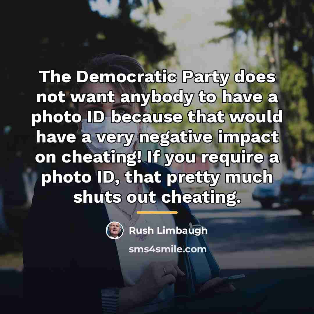 “The Democratic Party does not want anybody to have a…” quote by Rush Limbaugh