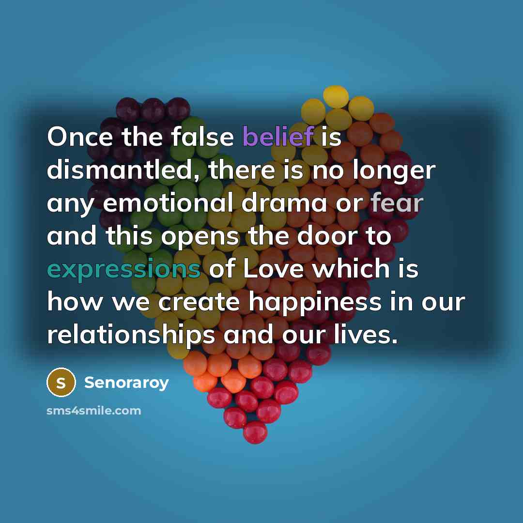 “Once the false belief is dismantled, there is no longer…” quote by Senoraroy