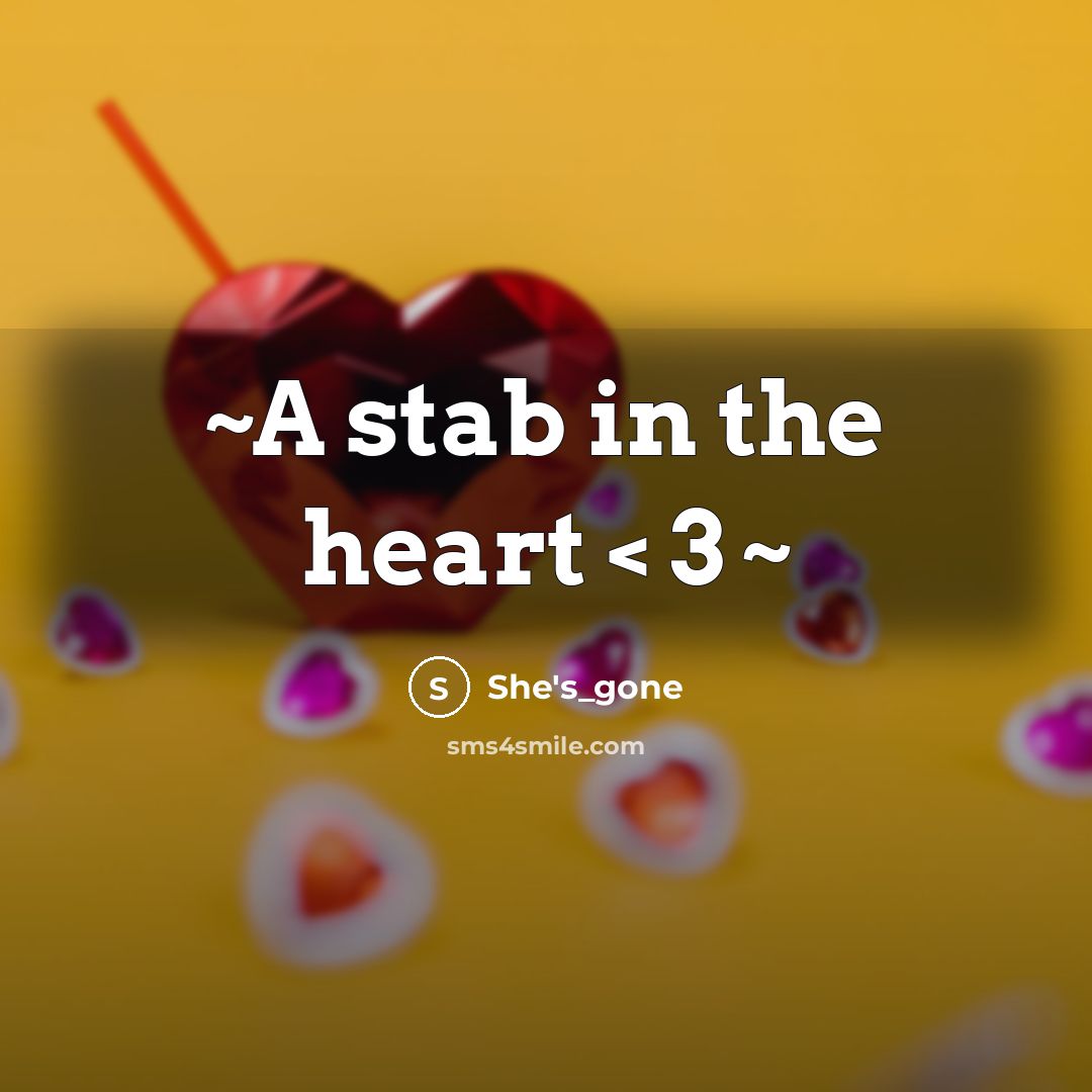 “~A stab in the heart < 3 ~” quote by She's_gone