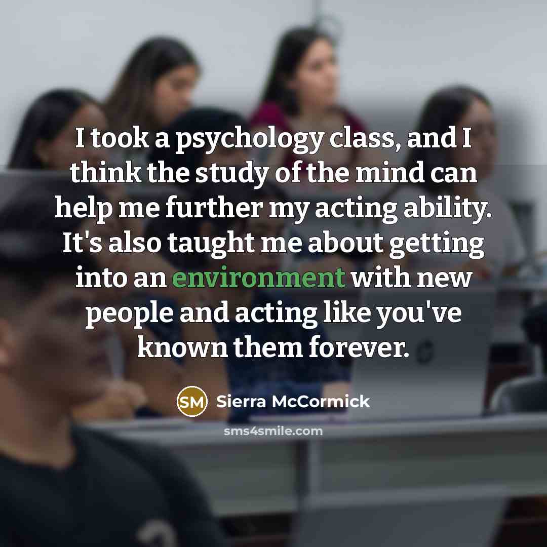 “I took a psychology class, and I think the study…” quote by Sierra McCormick