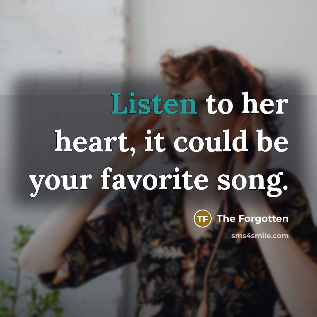 “Listen to her heart, it could be your favorite song.…” quote by The Forgotten