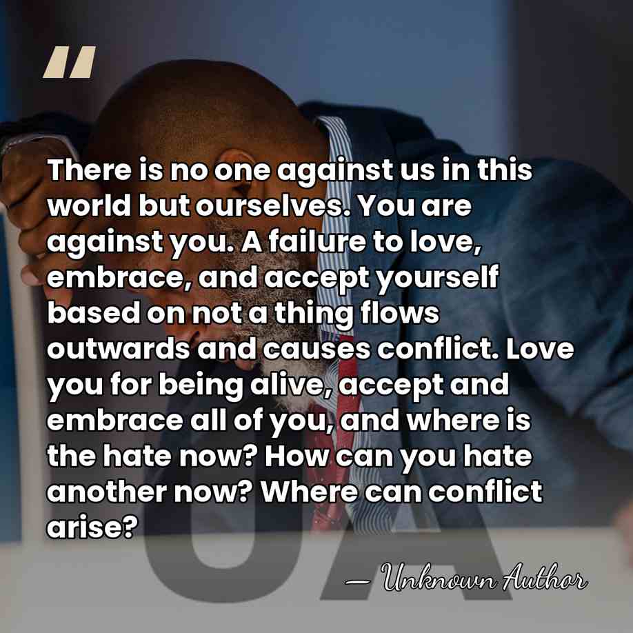 There is no one against us in this world but ourselves. You&hellip; - Barclay Littlewood