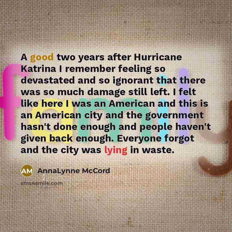 “A good two years after Hurricane Katrina I remember feeling…” quote by AnnaLynne McCord