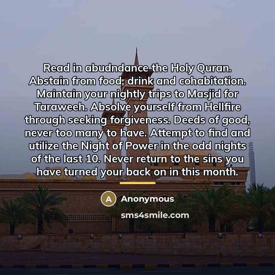 “Read in abudndance the Holy Quran. Abstain from food, drink…” quote by Anonymous