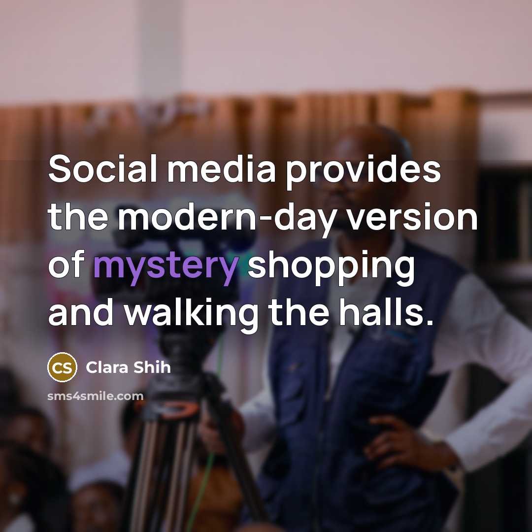 “Social media provides the modern-day version of mystery shopping and…” quote by Clara Shih