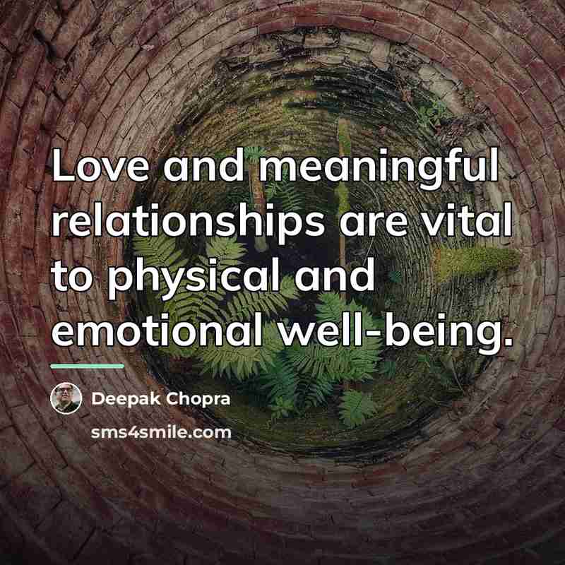 “Love and meaningful relationships are vital to physical and emotional…” quote by Deepak Chopra