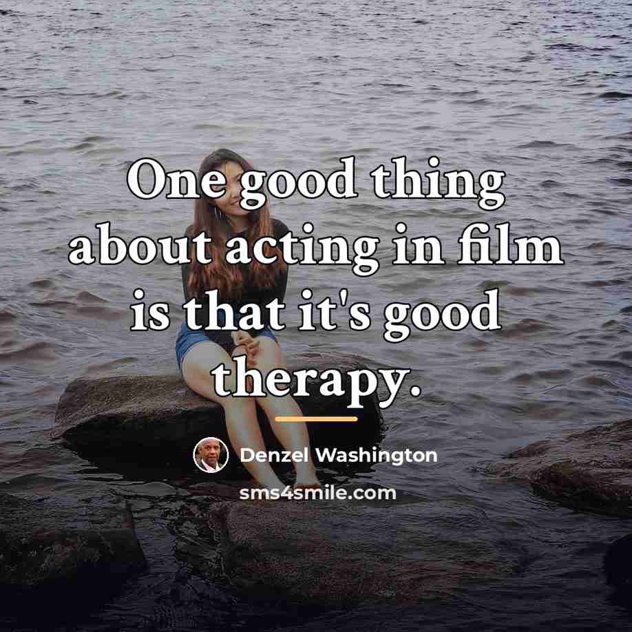 “One good thing about acting in film is that it's…” quote by Denzel Washington