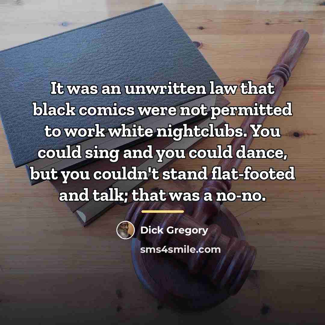 “It was an unwritten law that black comics were not…” quote by Dick Gregory