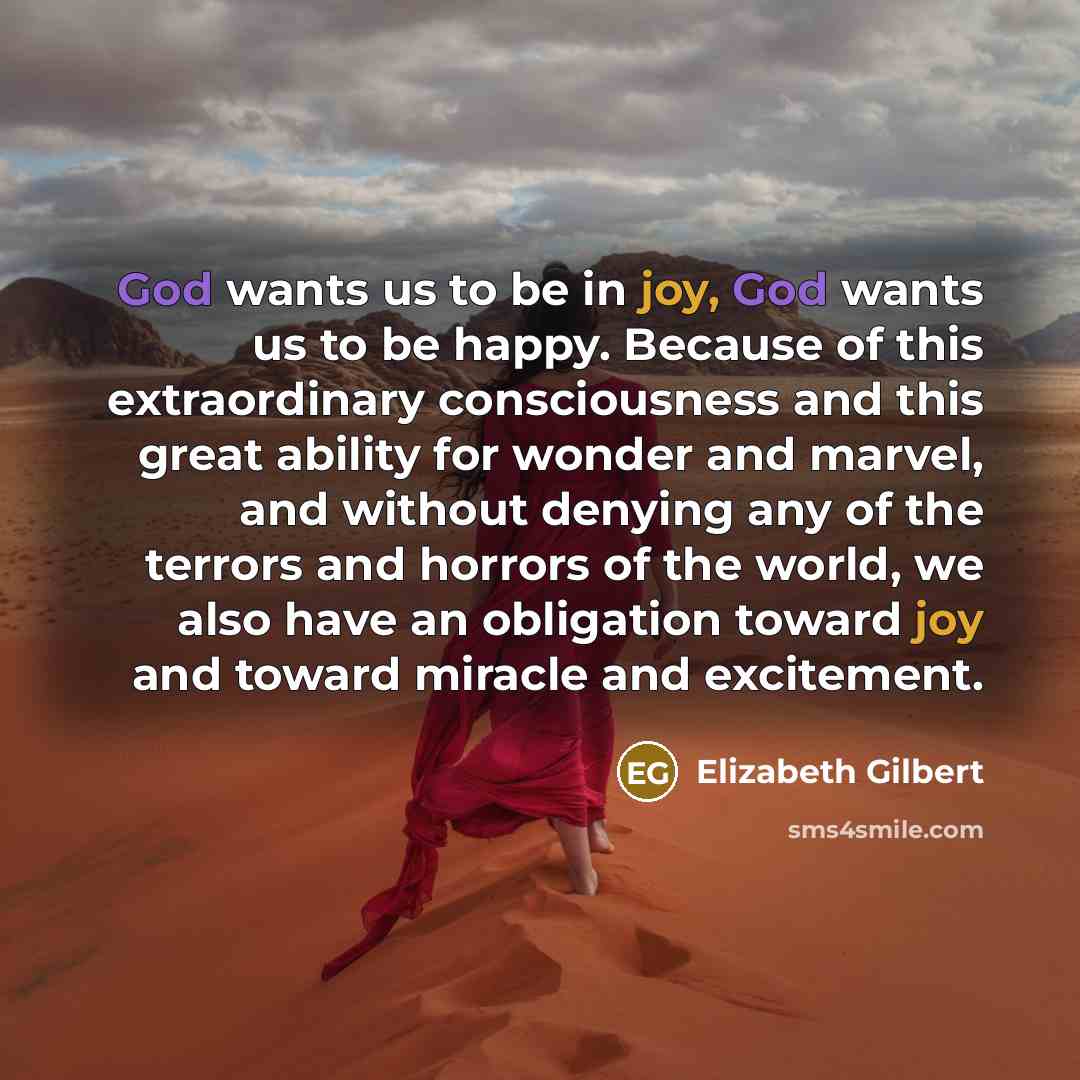 “God wants us to be in joy, God wants us…” quote by Elizabeth Gilbert