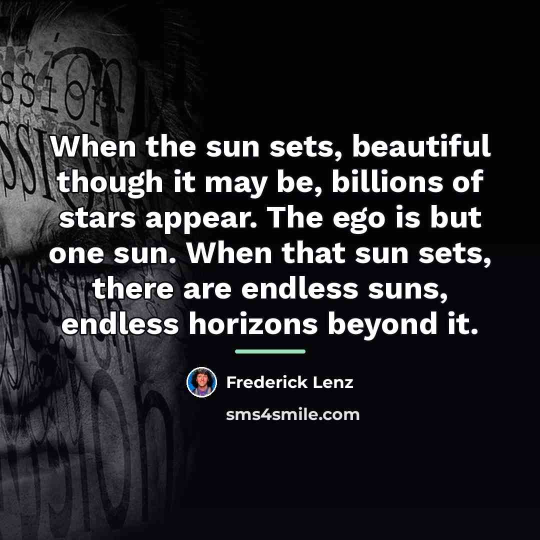 “When the sun sets, beautiful though it may be, billions…” quote by Frederick Lenz