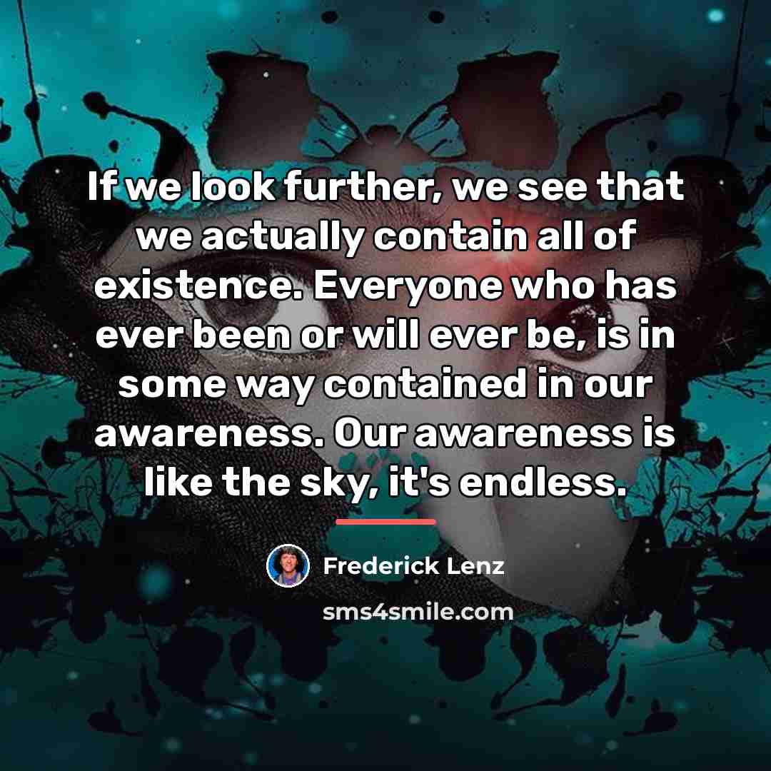 “If we look further, we see that we actually contain…” quote by Frederick Lenz