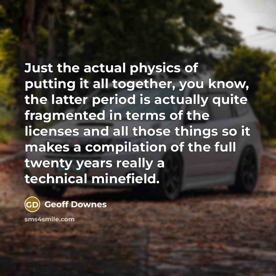 “Just the actual physics of putting it all together, you…” quote by Geoff Downes