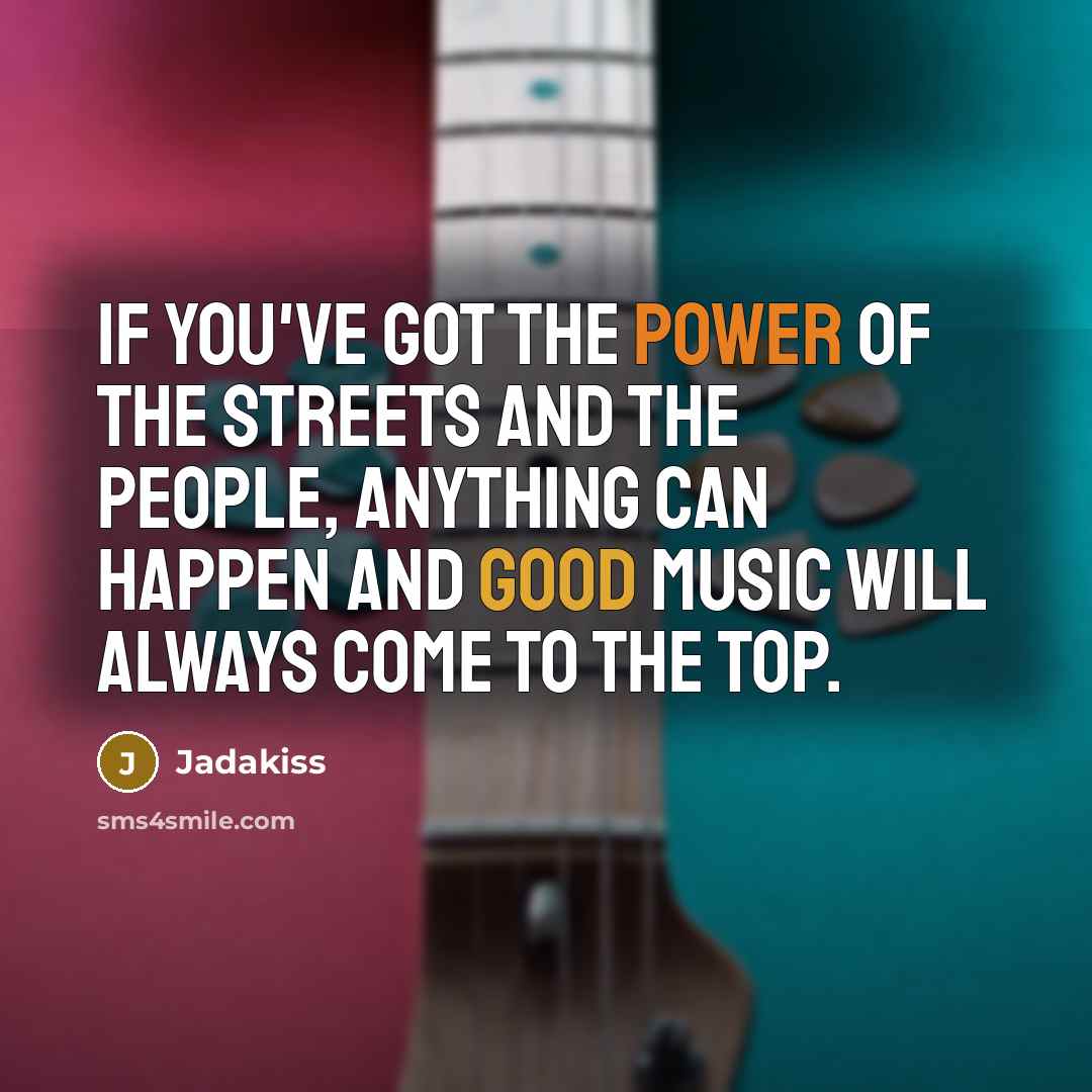 “If you've got the power of the streets and the…” quote by Jadakiss