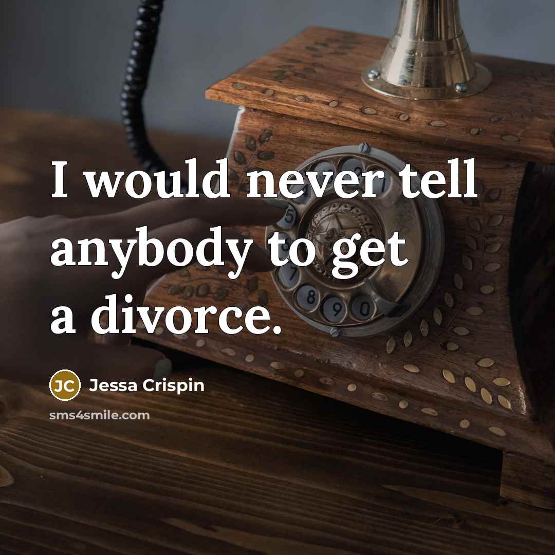 “I would never tell anybody to get a divorce.…” quote by Jessa Crispin