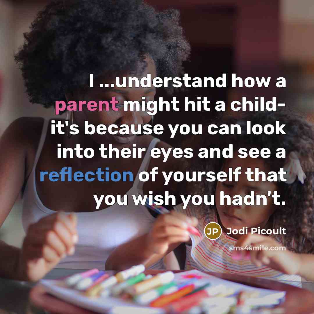 “I ...understand how a parent might hit a child- it's…” quote by Jodi Picoult