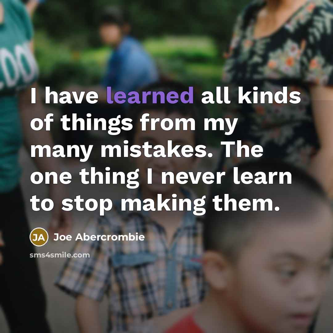 “I have learned all kinds of things from my many…” quote by Joe Abercrombie