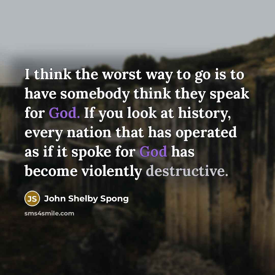 “I think the worst way to go is to have…” quote by John Shelby Spong