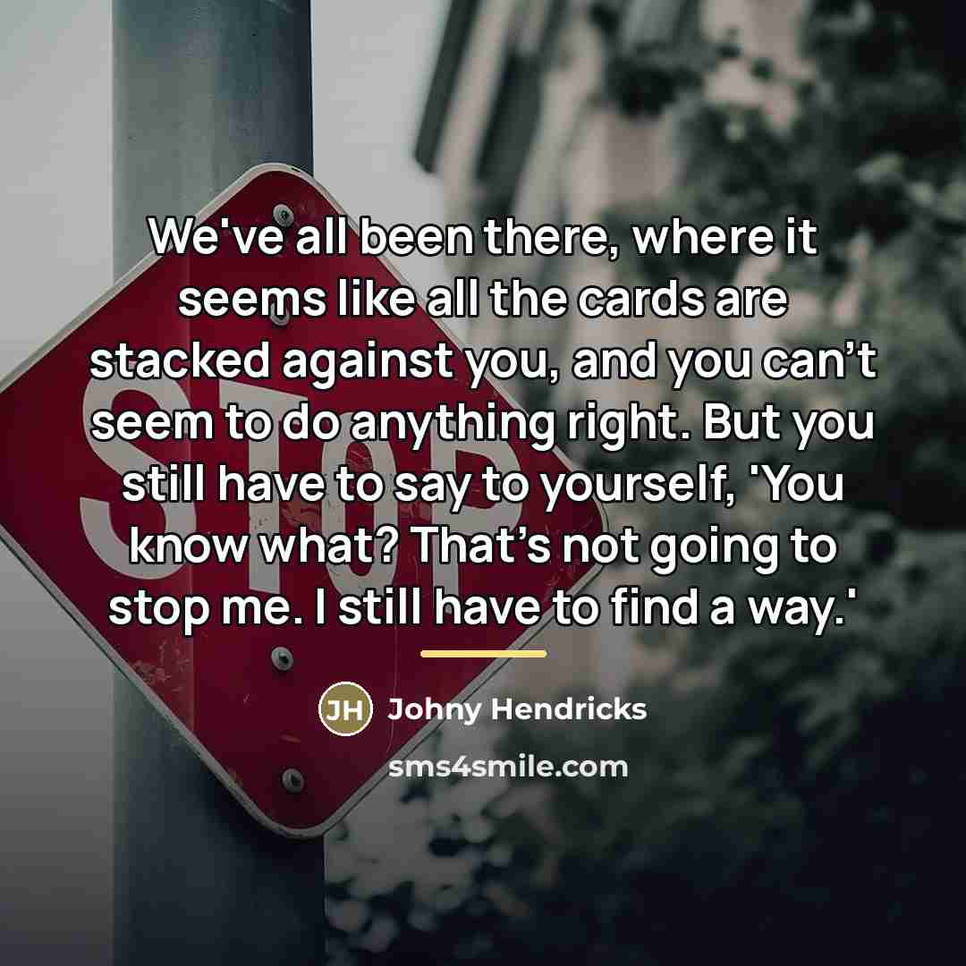 “We've all been there, where it seems like all the…” quote by Johny Hendricks