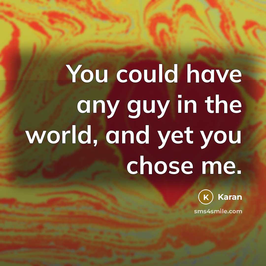 “You could have any guy in the world, and yet…” quote by Karan