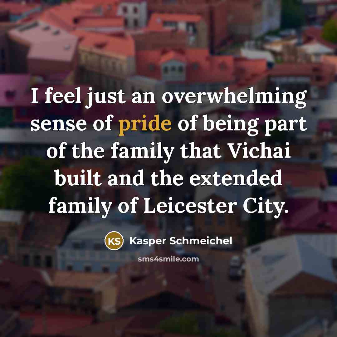 “I feel just an overwhelming sense of pride of being…” quote by Kasper Schmeichel