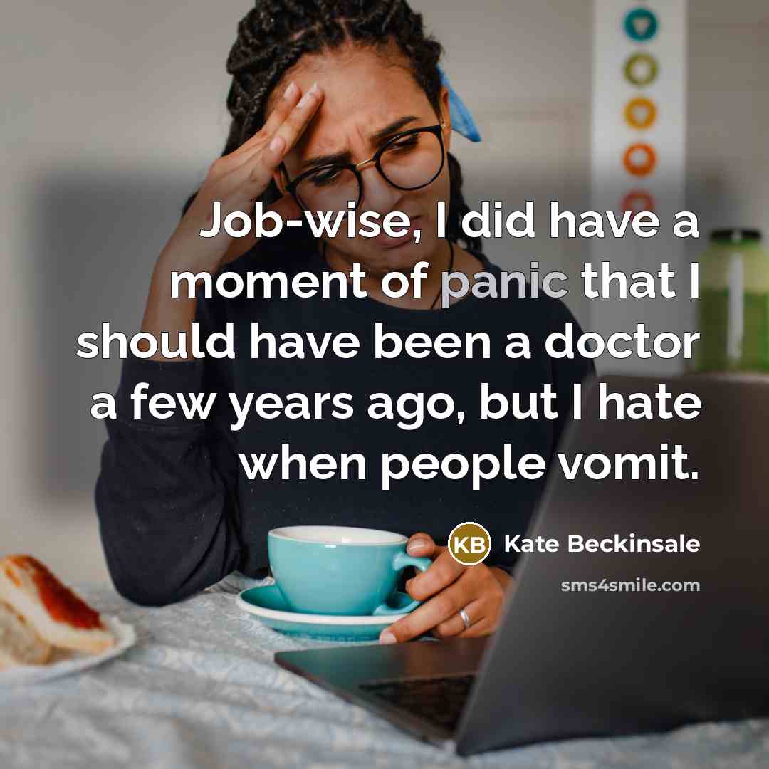 “Job-wise, I did have a moment of panic that I…” quote by Kate Beckinsale