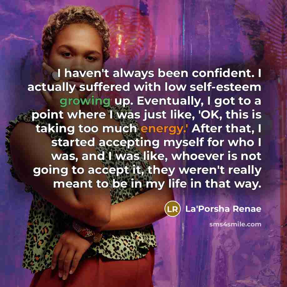 “I haven't always been confident. I actually suffered with low…” quote by La'Porsha Renae