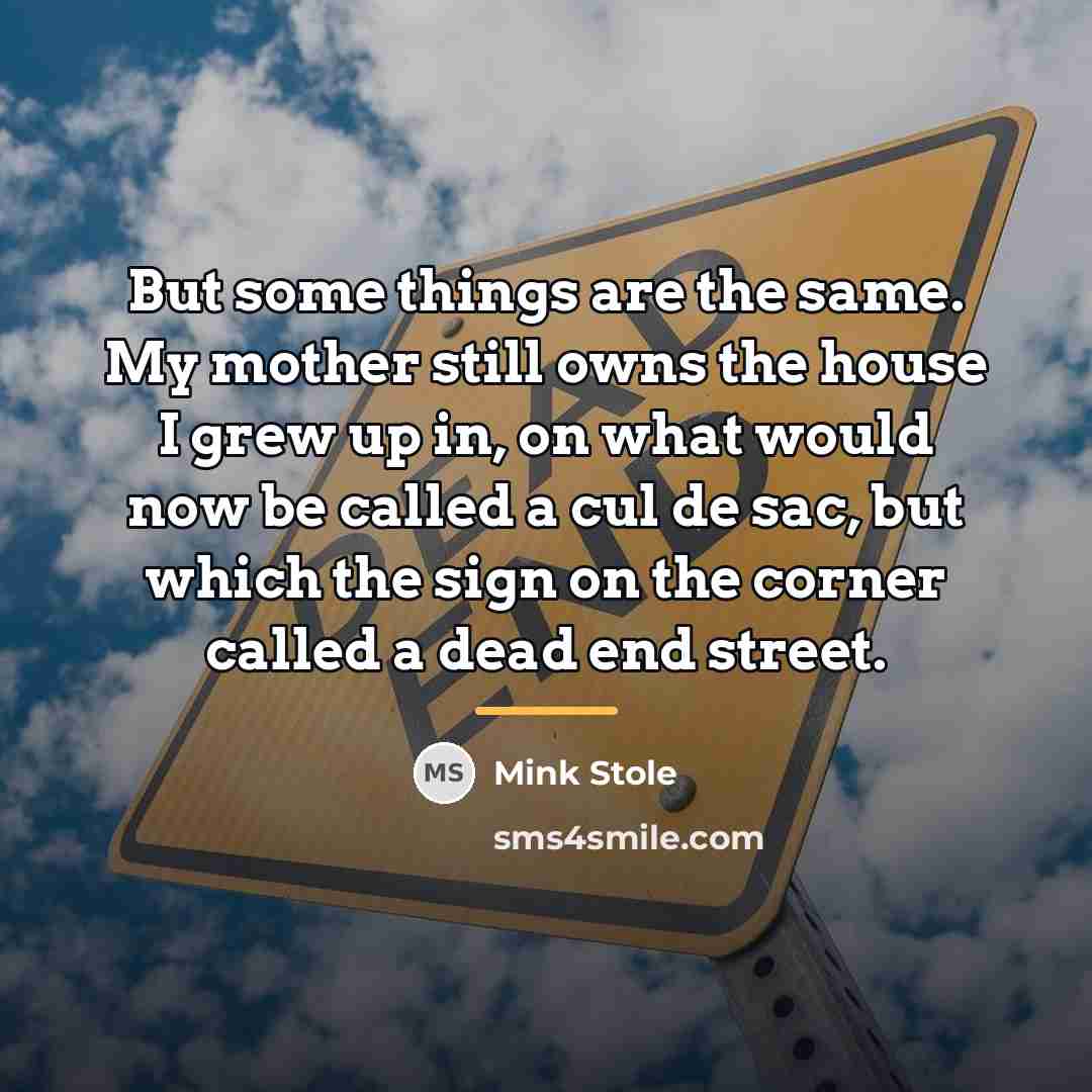 “But some things are the same. My mother still owns…” quote by Mink Stole