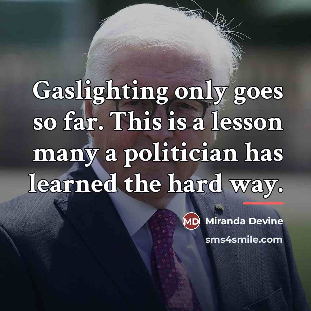“Gaslighting only goes so far. This is a lesson many…” quote by Miranda Devine