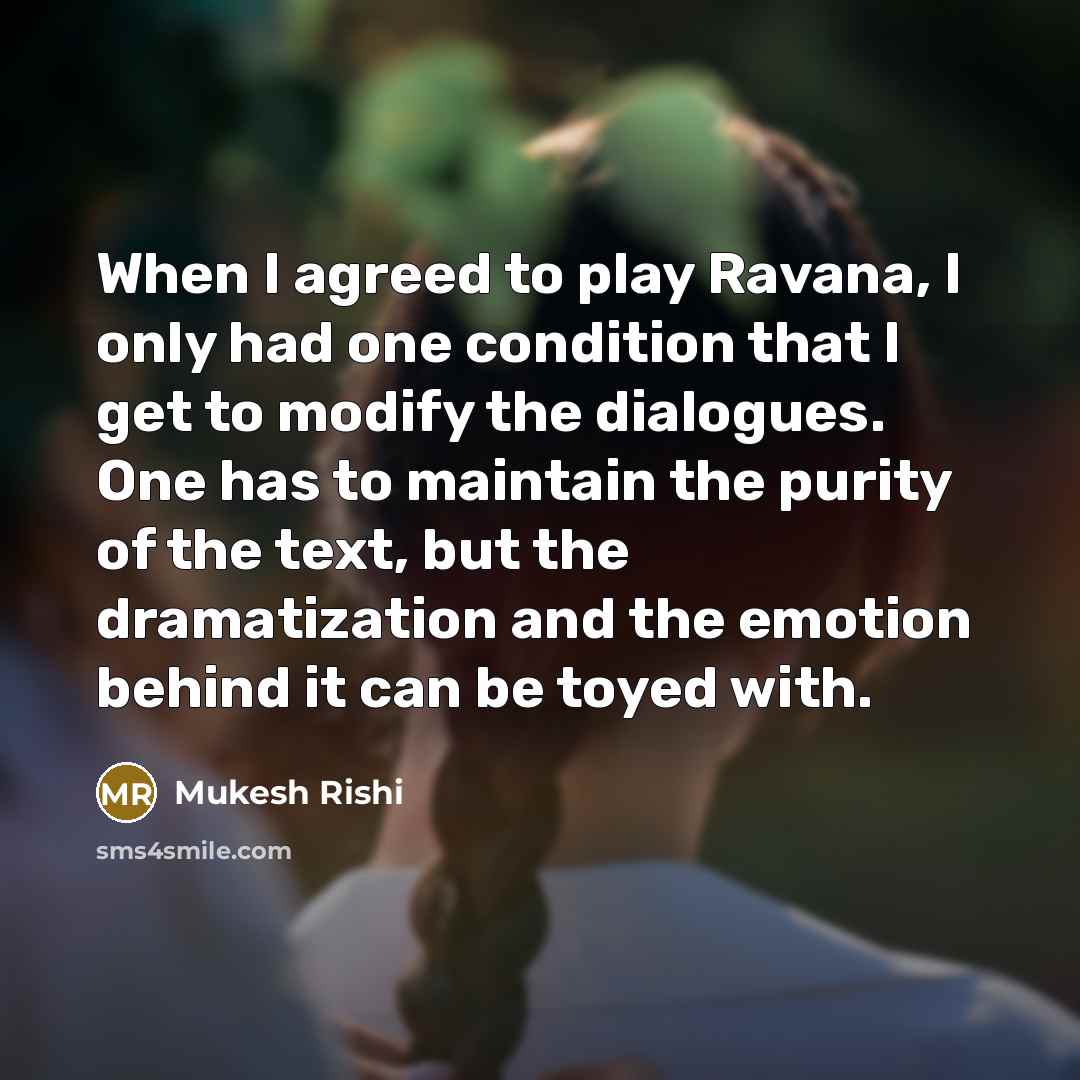 “When I agreed to play Ravana, I only had one…” quote by Mukesh Rishi