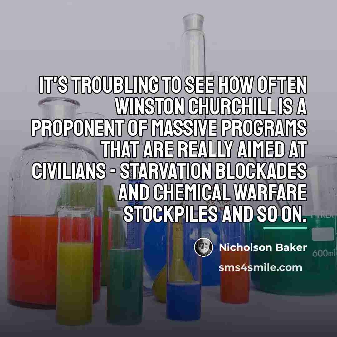 “It's troubling to see how often Winston Churchill is a…” quote by Nicholson Baker