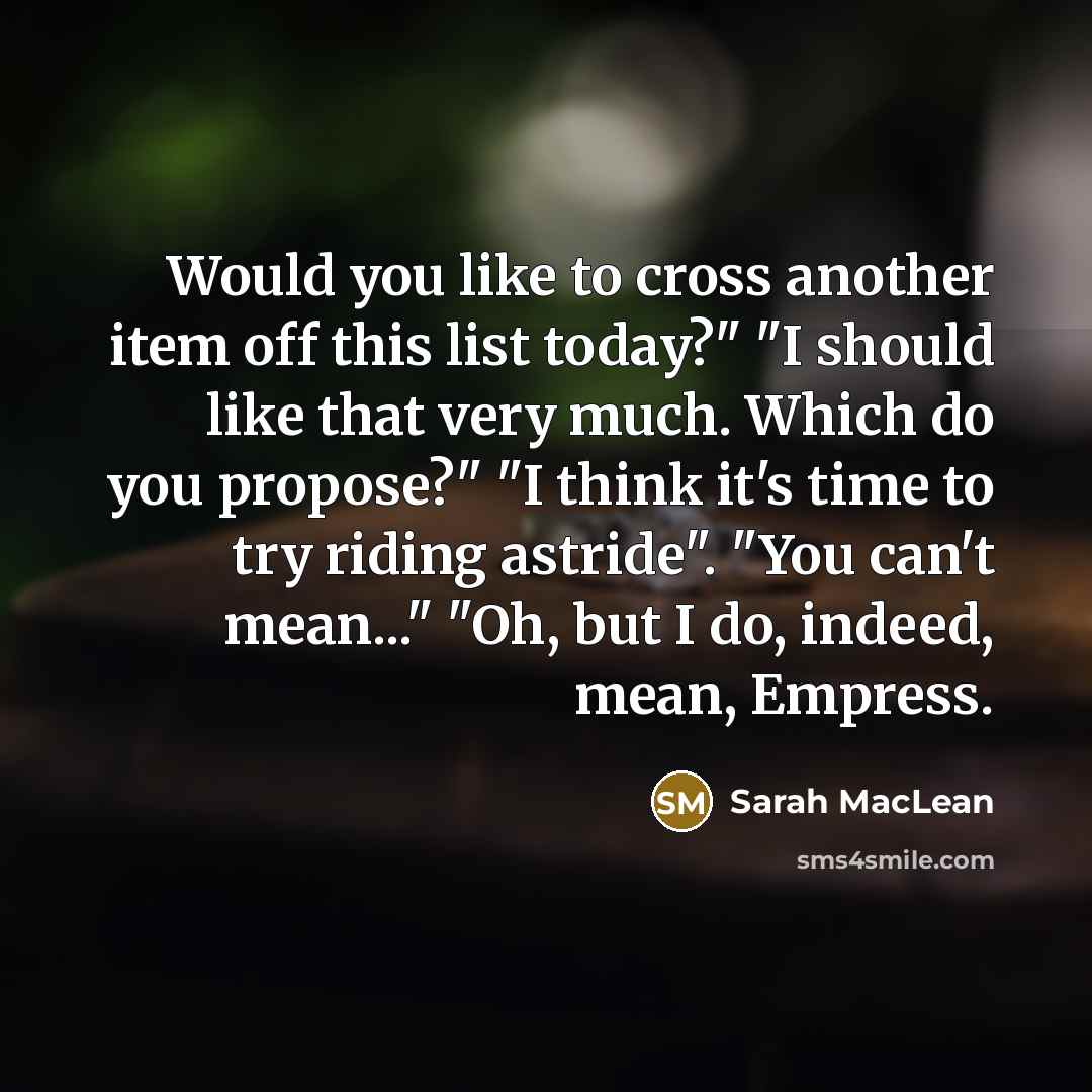 “Would you like to cross another item off this list…” quote by Sarah MacLean