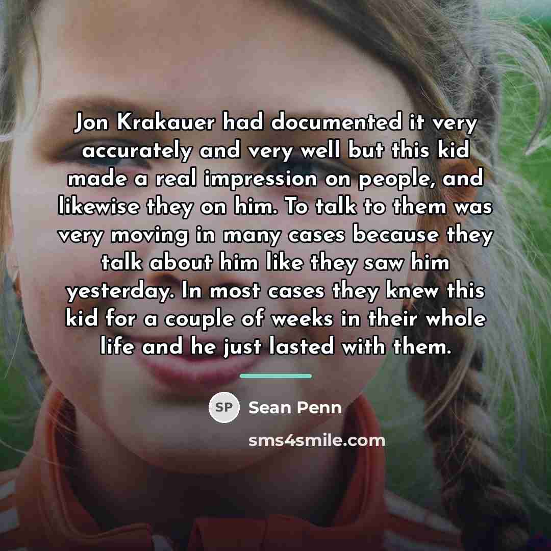 “Jon Krakauer had documented it very accurately and very well…” quote by Sean Penn