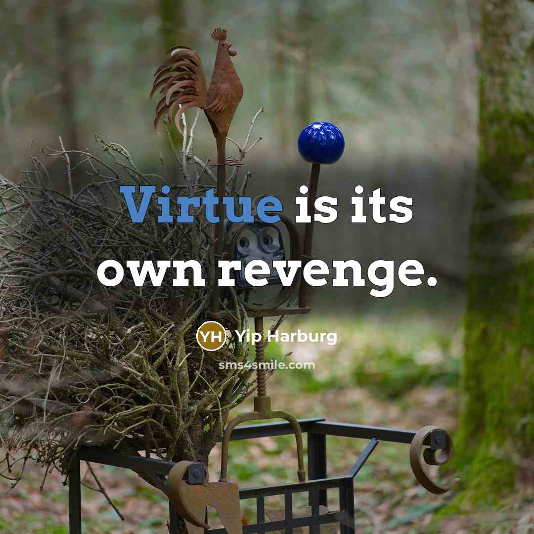 “Virtue is its own revenge.…” quote by Yip Harburg