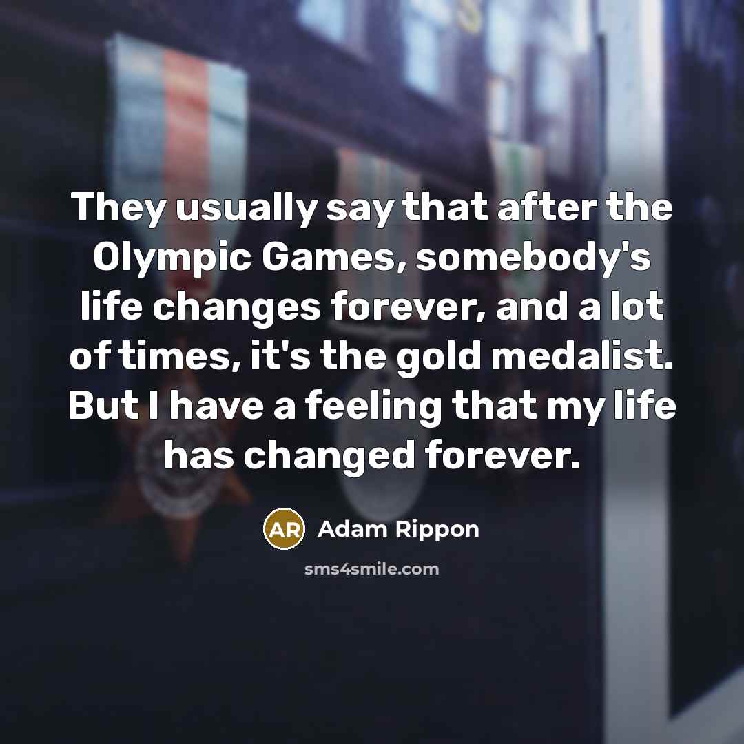 “They usually say that after the Olympic Games, somebody's life…” quote by Adam Rippon