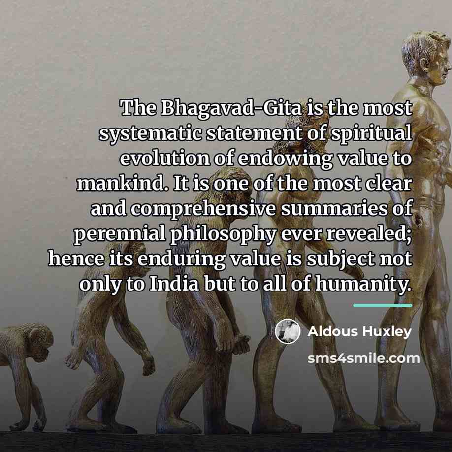 “The Bhagavad-Gita is the most systematic statement of spiritual evolution…” quote by Aldous Huxley