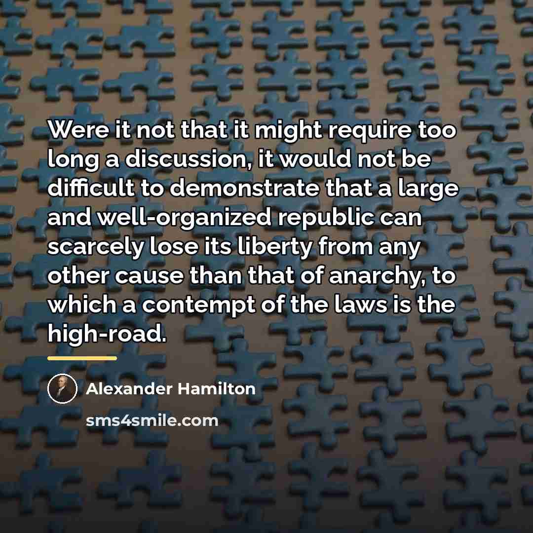 “Were it not that it might require too long a…” quote by Alexander Hamilton