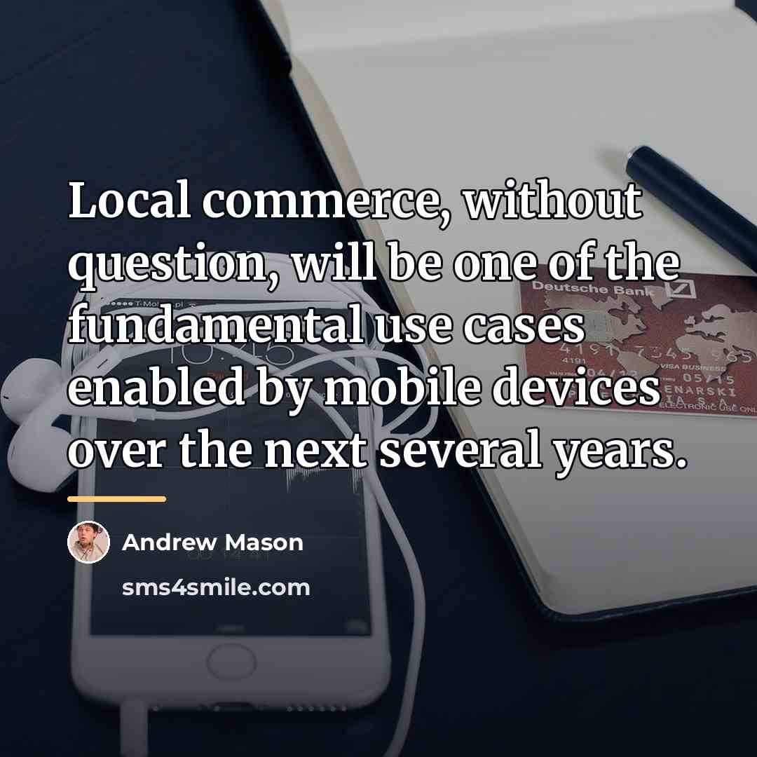 “Local commerce, without question, will be one of the fundamental…” quote by Andrew Mason