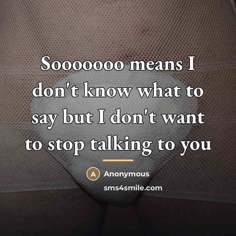 “Sooooooo means I don't know what to say but I…” quote by Anonymous