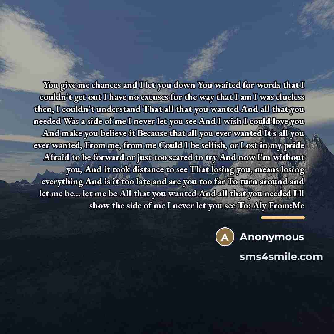 “You give me chances and I let you down You…” quote by Anonymous
