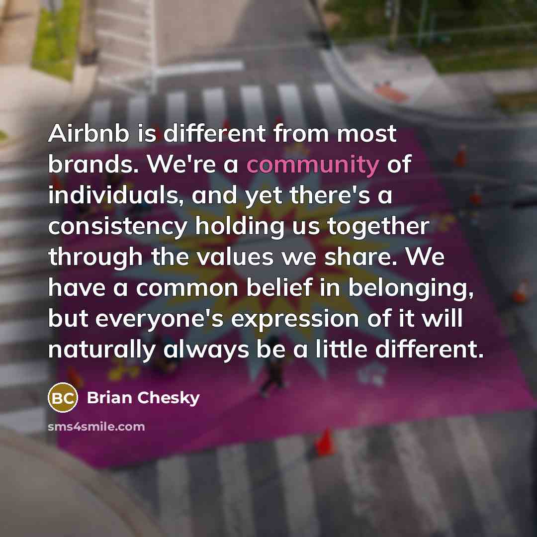 “Airbnb is different from most brands. We're a community of…” quote by Brian Chesky