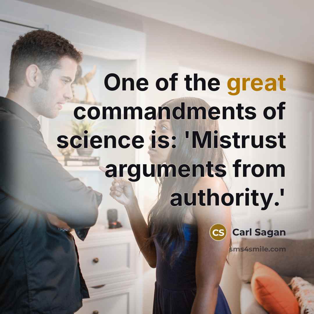 “One of the great commandments of science is: 'Mistrust arguments…” quote by Carl Sagan