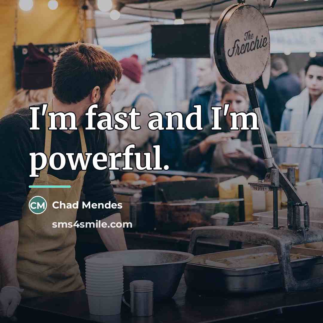 “I'm fast and I'm powerful.…” quote by Chad Mendes