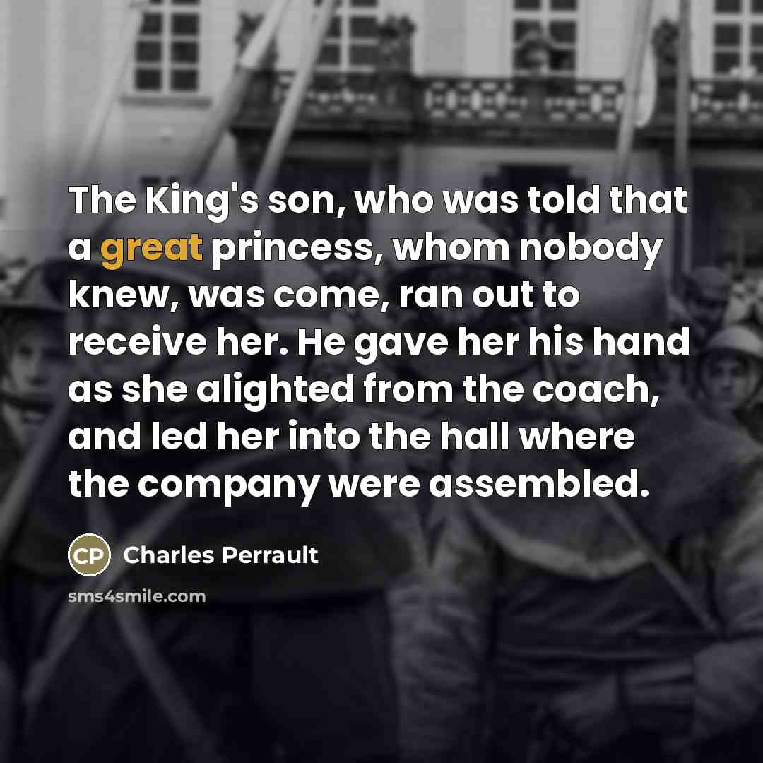 “The King's son, who was told that a great princess,…” quote by Charles Perrault