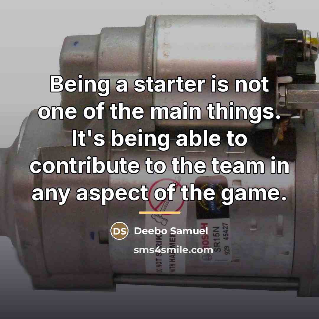 “Being a starter is not one of the main things.…” quote by Deebo Samuel