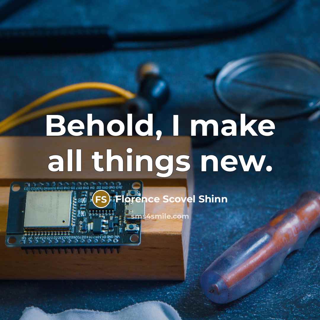 “Behold, I make all things new.…” quote by Florence Scovel Shinn